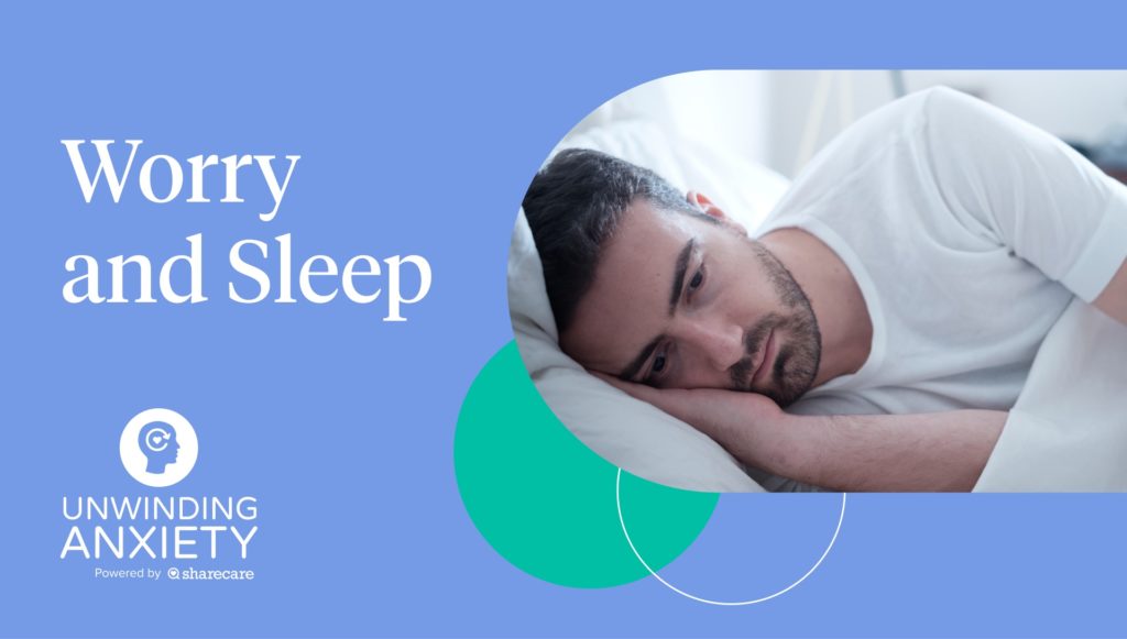 Sleep calm and carry on: Understanding how anxiety prevents us from getting a good night’s sleep